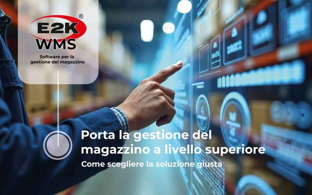 Software per la gestione del magazzino: come scegliere la soluzione giusta